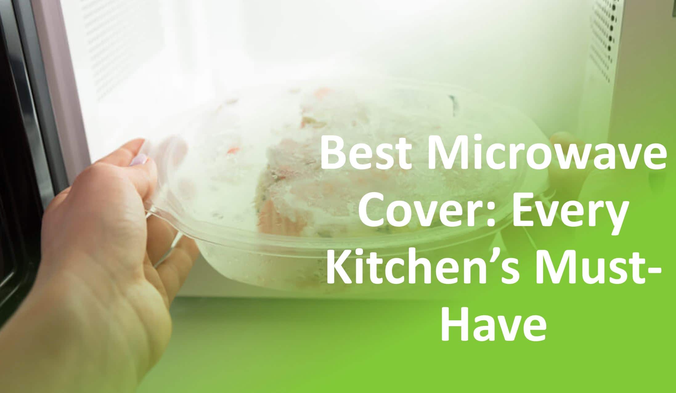 Best Microwave Cover 2023:Top 7+ Picks Reviewed
